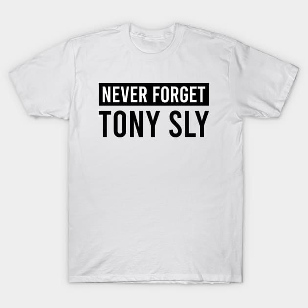 Never Forget Tony music sly T-Shirt by davidhedrick